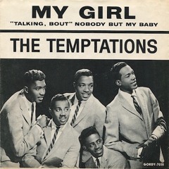 My Girl by Temptations (House Remix) Free Download