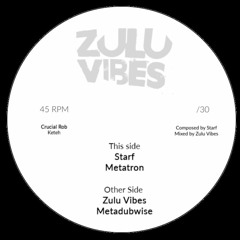 SOLD OUT!!! Starf & Zulu Vibes - Metatron [SOLD OUT - 10" DUBPLATE - 30 EX]