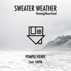 Sweater Weather - The Neighbourhood (Vitalz Remix - feat. GWYN)