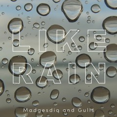 LIKE RAIN (WHAT YOU WANT)