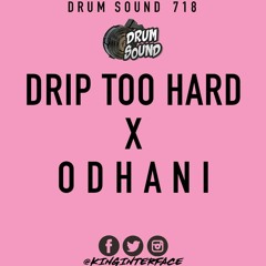 Drip Too Hard x Odhani Sample #DrumSound718 @KingInterface