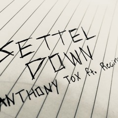 Settle down - Anthony Tox ft Recinos (prod. K!D)