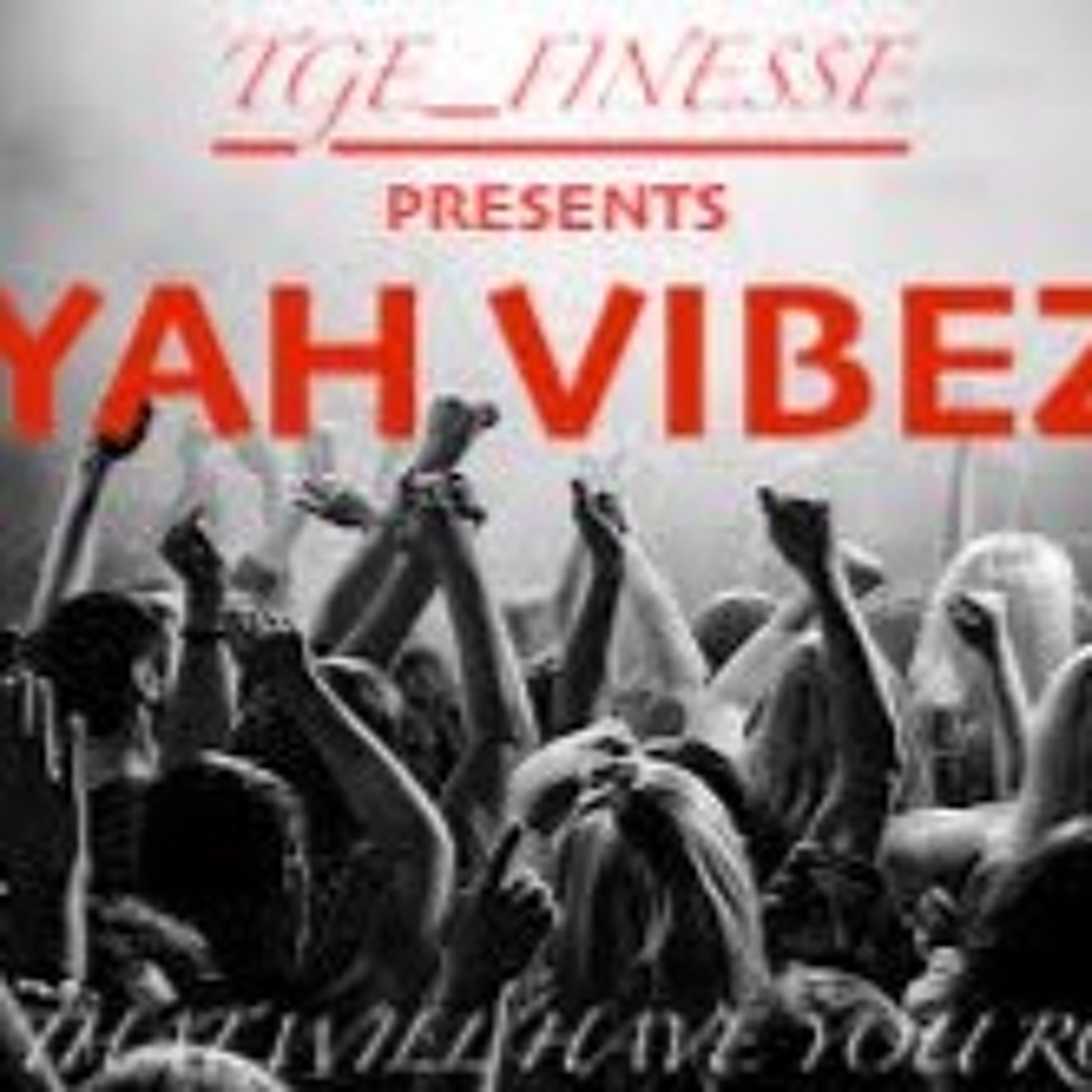 Fyah 🔥Vibes🤟🏾🎶 episode artwork