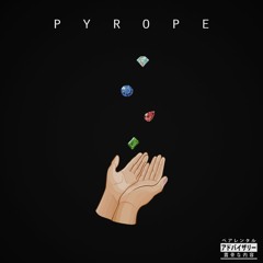 P Y R O P E  ( Prod.By @LXRD BAPHOMET )