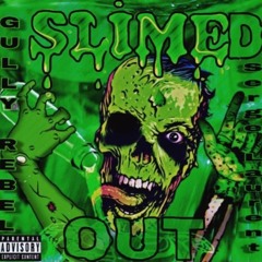 Ft. $erge Laurent - Slimed Out