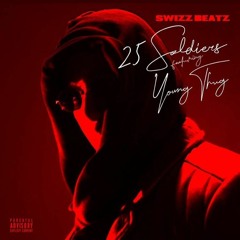 25 Soliders Remix by Cyhim Ramsay X Swizz Beatz ft Young Thug