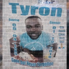 LET ME KNOW x R.I.P TYRON a.k.a TEZZY
