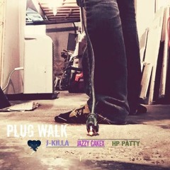 J-Killa X Half Pound Patty X Jazzy Cakex - Plug Walk