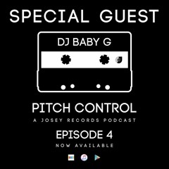 Pitch Control Episode 4 - Special Guest DJ Baby G