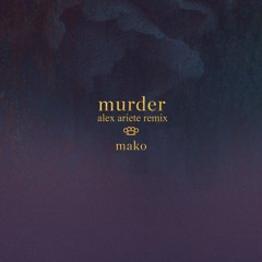 Murder (Alex Ariete Remix)