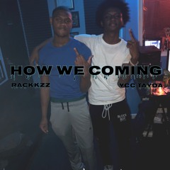 How We Coming ( ft. Rackzz )