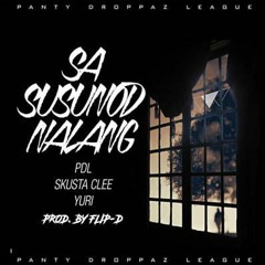 Sa Susunod Nalang - Skusta Clee (feat. Yuri) Prod. by Flip-D