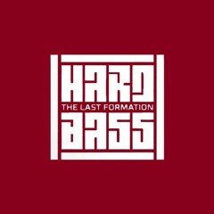Hard Bass 2019 | The Last Formation | 2 Hours Warm Up Mix