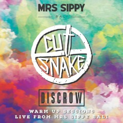 disCrow x Mrs Sippy - CUT SNAKE Warm Up 12.1.19