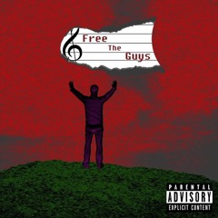 Free The Guys(Prod. Red Lotus) A.E Fetti x the pure
