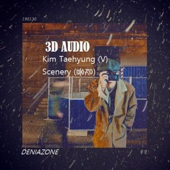 [3D] BTS V - SCENERY 풍경 (Use Headphone)| YT : deniazone
