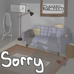 sorry - Mr. Wobbles (original)