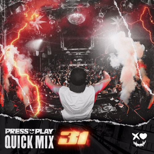 PRESS PLAY // QUICK MIX // VOLUME 31