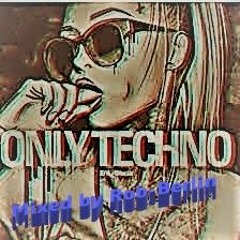 It's only Techno Podcast 2019- mix by Rob Berlin