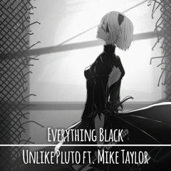 Unlike Pluto - Everything Black (feat. Mike Taylor)