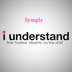 Understand - $ympl- (Isa way of lyf)