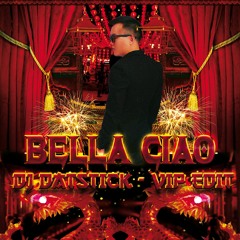 BELLA CIAO - DJ DATSTICK VIP EDIT (128 - 140)