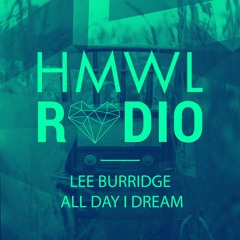 HMWL Radio Mix - Lee Burridge