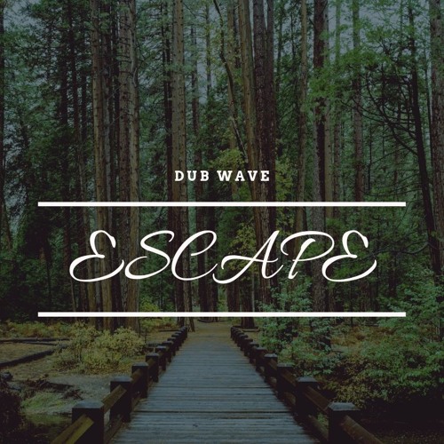 DuB WaVe - EsCaPe