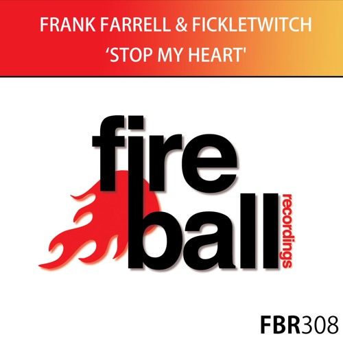 Frank Farrell and FickleTwitch - Stop My Heart.