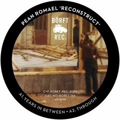PEAN ROMAEL - Reconstruct (Borft166 -2019)