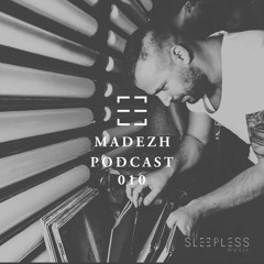 Sleepless Musik Podcast 010 - Madezh
