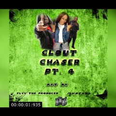 PYT NY x FLYY THE PRODUCER x MVNTANA - Clout Chaser Pt. 4