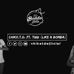 Chiko.T.D. Ft Tugi - Like A Bomba (Official Audio Song) MASTER