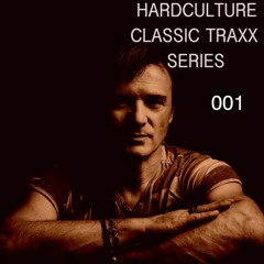 HARDCULTURE CLASSIC TRAXX 001_TECHNO_HARDTRANCE 90-2000