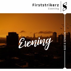 Firststrikerz - Evening [SMM018]