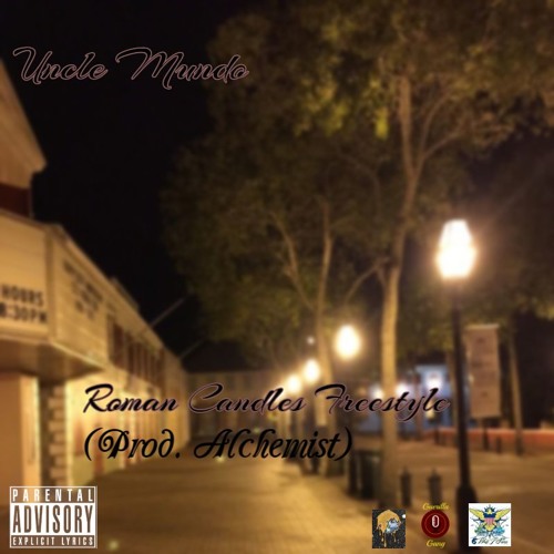 Stream Roman Candles Freestyle (Prod. Alchemist) by Uncle Mundo