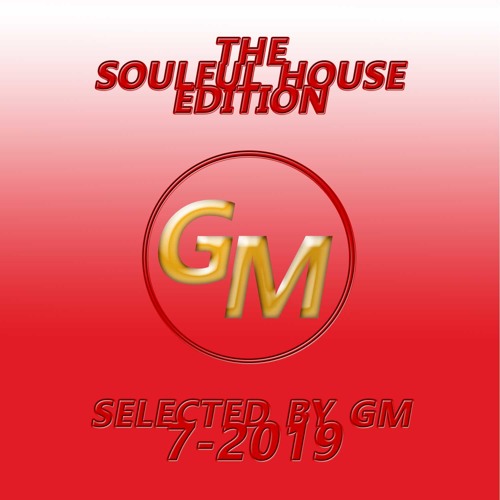The Soulful House Edition 7-2019 # Its More Than Music