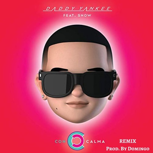 con calma daddy yankee con calma daddy yankee