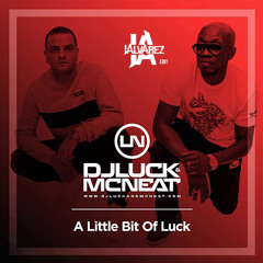 DJ Luck & MC Neat - With a Little Bit of Luck (Jalvarez Edit)