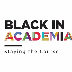 Black In Academia Podcast