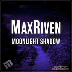 MaxRiven - Moonlight Shadow (Original Mix)