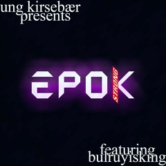 EPOK ft. bulruyisking (prod. vyb3)