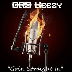 GRS Keezy - Goin Straight In