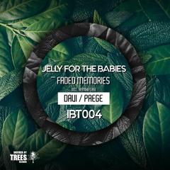 Jelly For The Babies - Faded Memories (DAVI Remix)