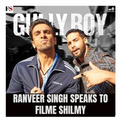 RANVEER SINGH - GULLY BOY