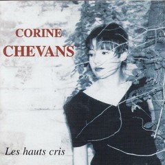 Corine Chevans – Album Les hauts cris – Bouscule Ton Spleen