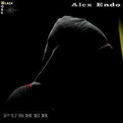 Alex Endo - Pusher (original mix)preview