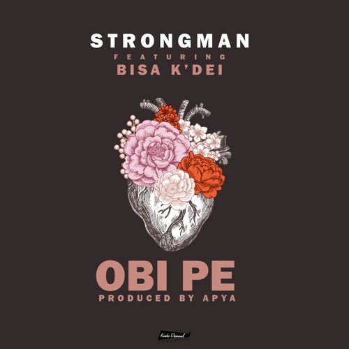 Obi Pe (Feat Bisa K'Dei) [Prod By Apya]