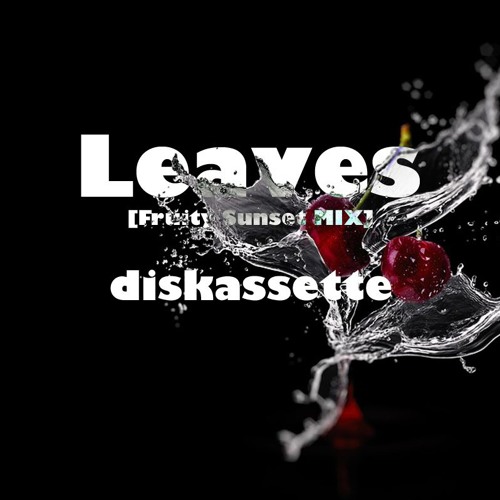 Leaves (Fruity Sunset MIX)