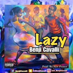 Benji Cavalli - Lazy